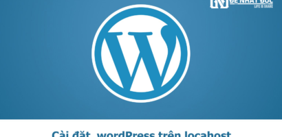 Hướng dẫn cài đặt WordPress Offline với Localhost trên máy tính