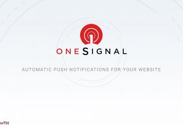 Tuyệt chiêu tạo thông báo đẩy thu hút người dùng với ONESIGNAL